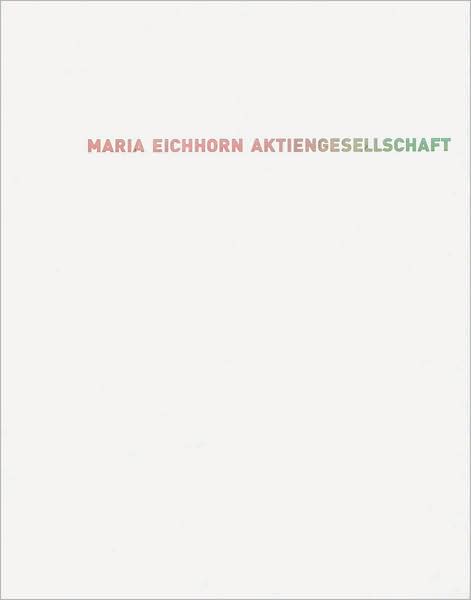 Maria Eichhorn: Aktiengesellschaft