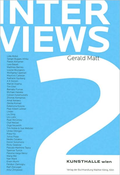 Interviews Volume 2: By Gerald Matt