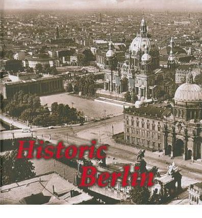 Historic Berlin: Pictures tell the story