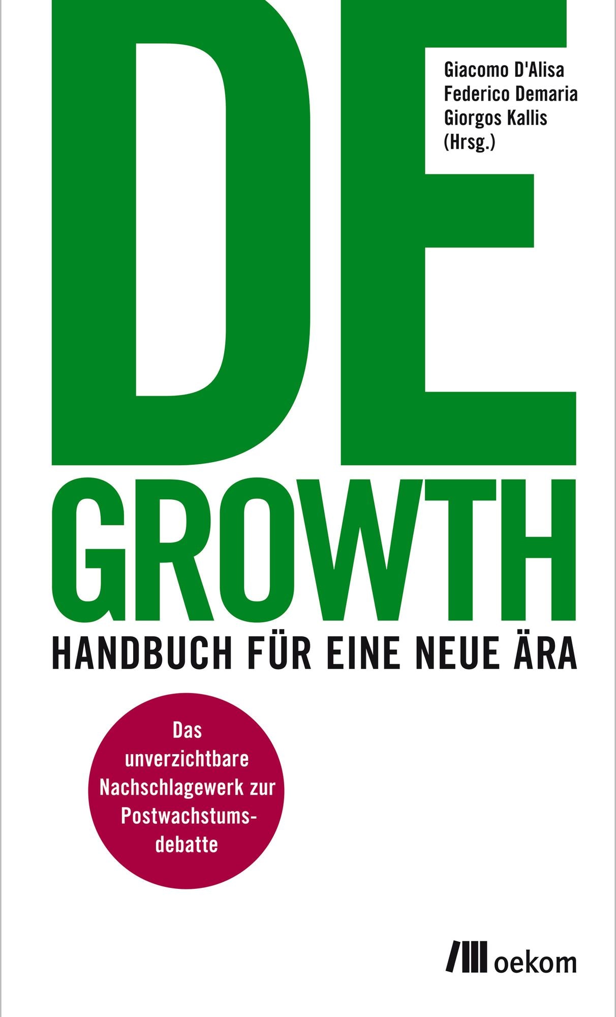 Degrowth: Handbuch für eine neue Ära