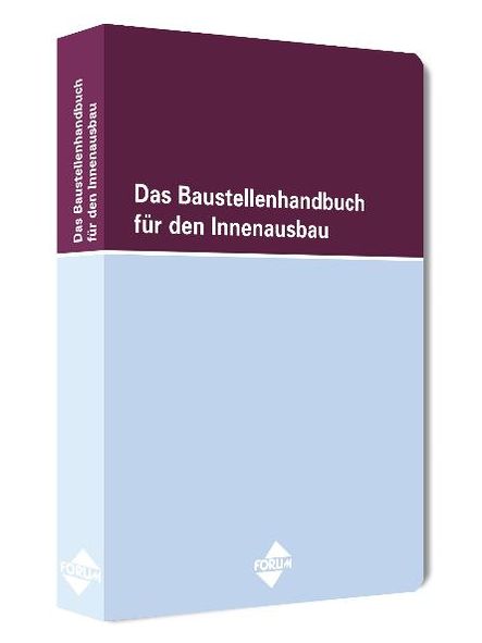 Das Baustellenhandbuch für den Innenausbau