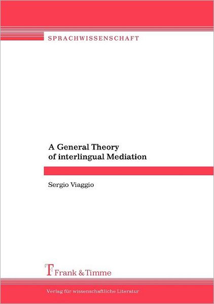 A General Theory Of Interlingual Mediation