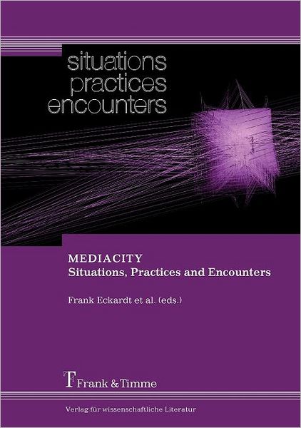 Mediacity. Situations, Practices And Encounters