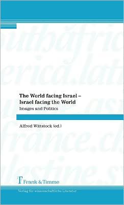 The World facing Israel - Israel facing the World