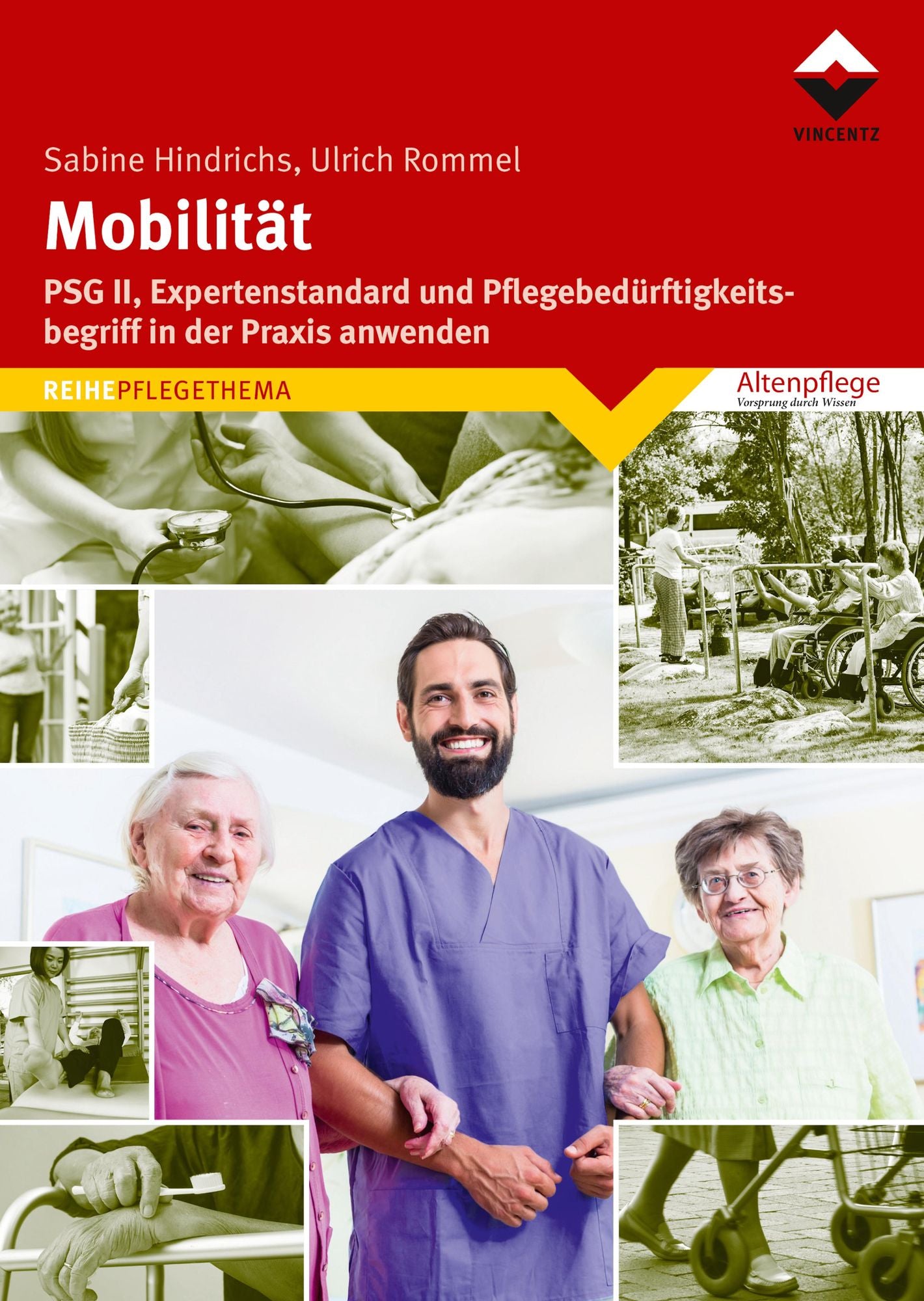 Mobilität: PSG II, Expertenstandard und Pflegebedürftigkeitsbegriff in der Praxis anwenden