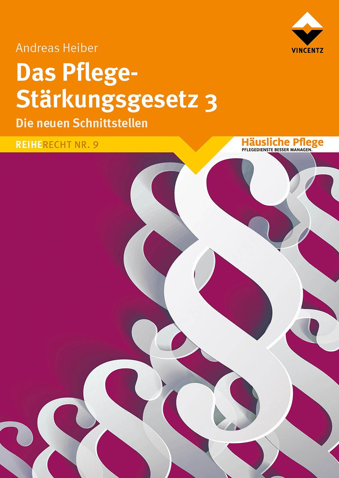 Das Pflege-Stärkungsgesetz 3: Die neuen Schnittstellen