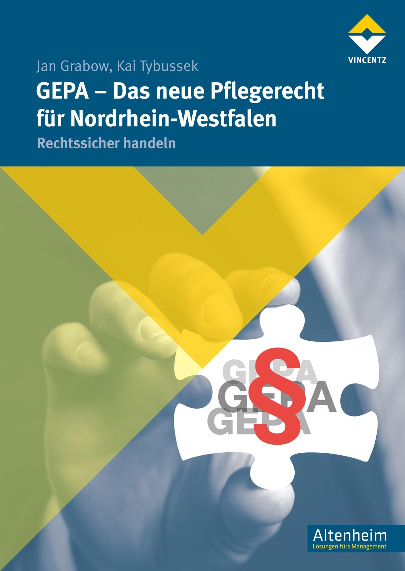 GEPA - Das neue Pflegerecht für Nordrhein-Westfalen: Rechtssicher handeln