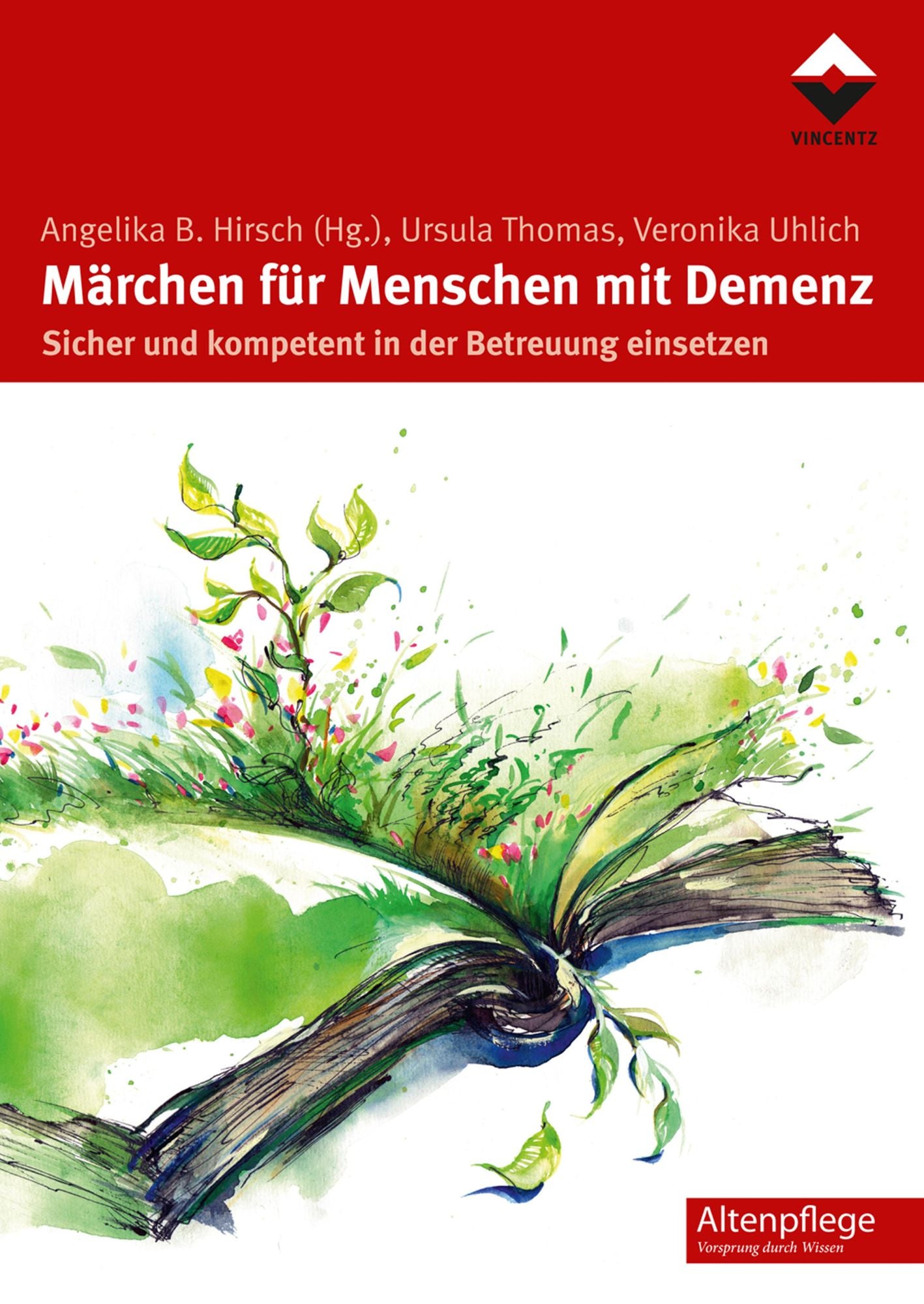 Märchen für Menschen mit Demenz: Sicher und kompetent in der Betreuung einsetzen