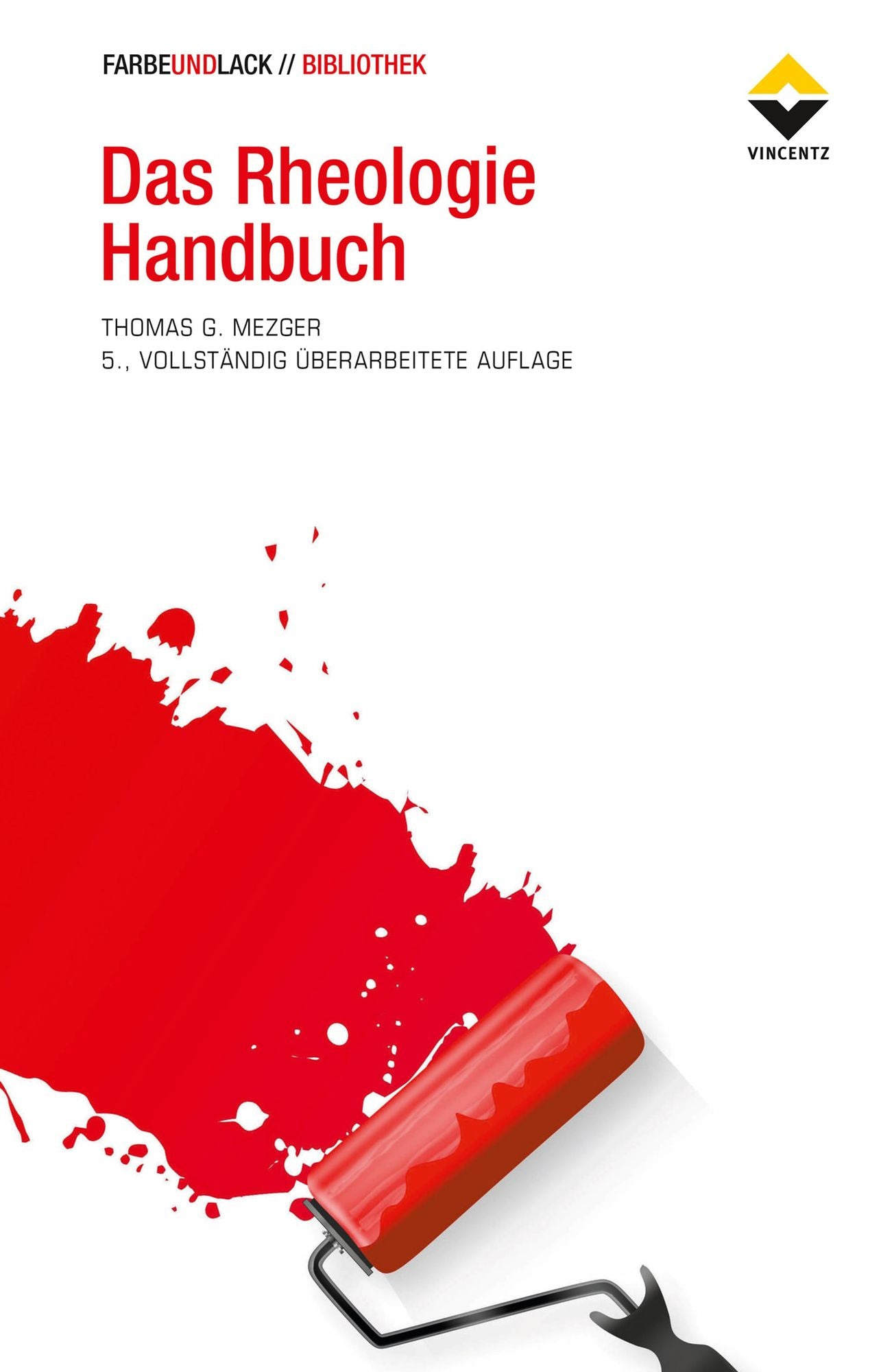 Das Rheologie Handbuch: Für Anwender von Rotations- und Oszillations-Rheometern