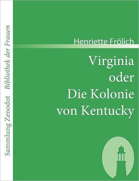 Virginia Oder Die Kolonie Von Kentucky