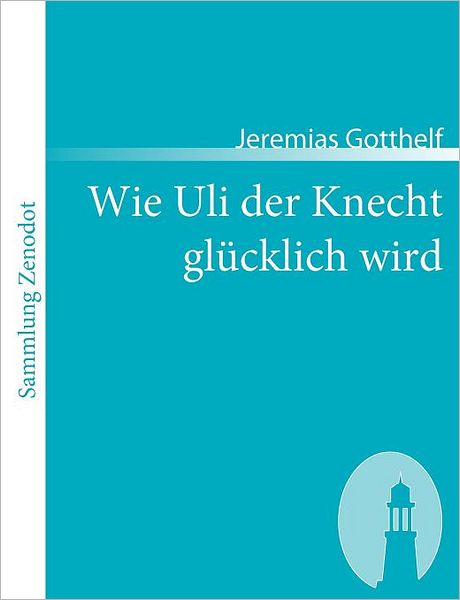 Wie Uli Der Knecht Gl Cklich Wird