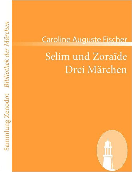 Selim Und Zora de /Drei M Rchen