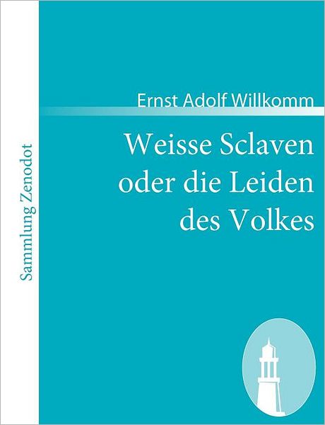 Weisse Sclaven Oder Die Leiden Des Volkes