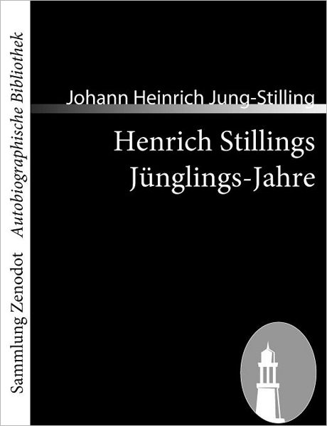 Henrich Stillings J nglings-Jahre