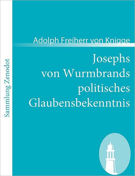Josephs Von Wurmbrands Politisches Glaubensbekenntnis