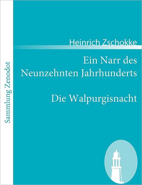 Ein Narr Des Neunzehnten Jahrhunderts / Die Walpurgisnacht