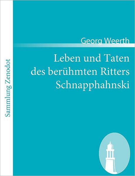 Leben Und Taten Des Ber Hmten Ritters Schnapphahnski
