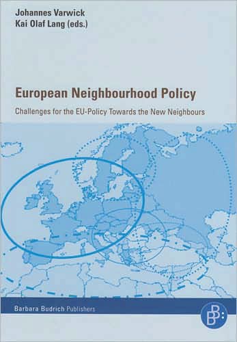 European Neighbourhood Policy: Challenges for the EU-Policy Towards the New Neighbours