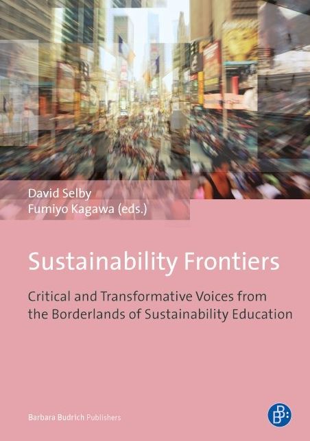 Sustainability frontiers: Critical and transformative voices from the borderlands of sustainability education