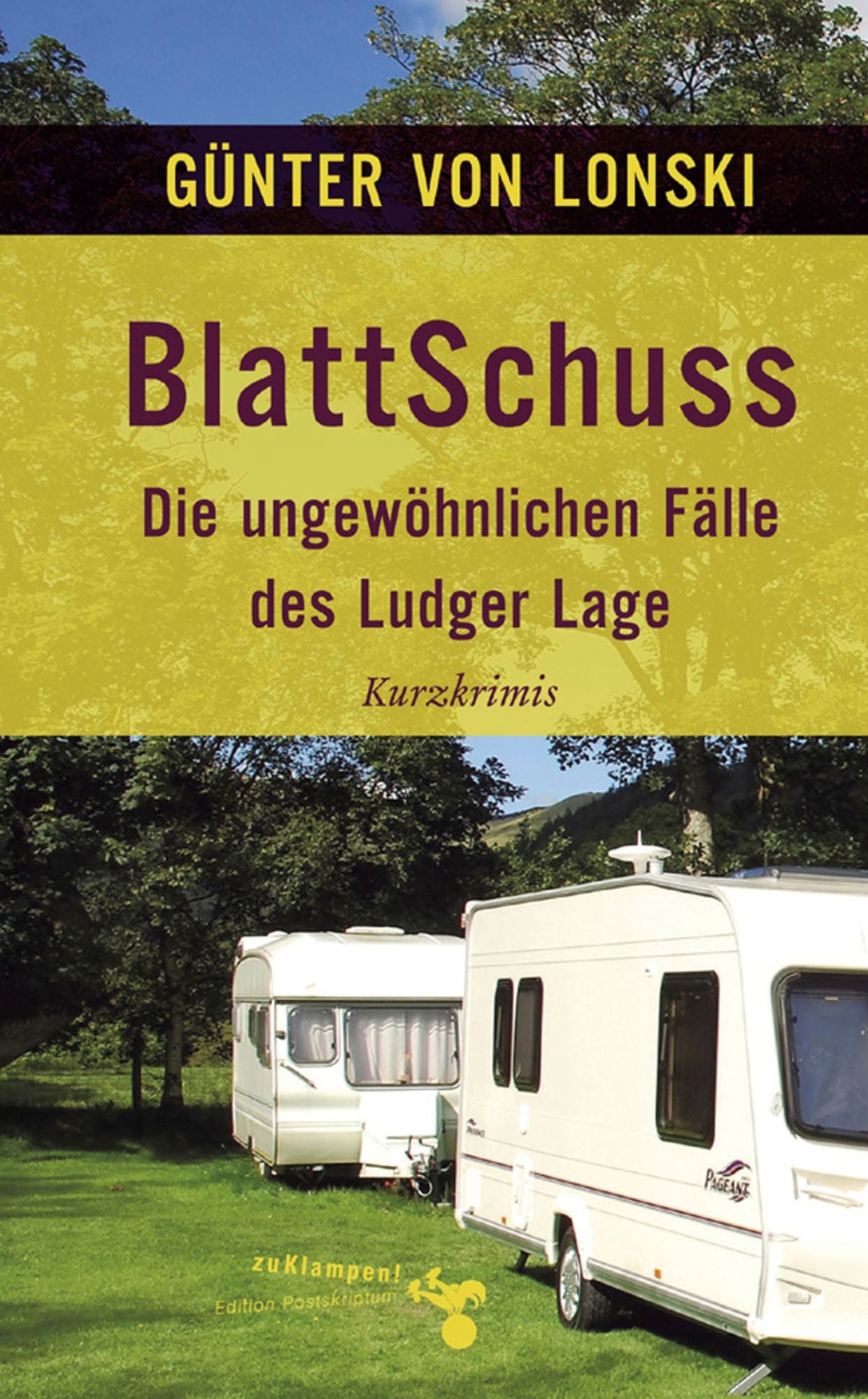 BlattSchuss: Die ungewöhnlichen Fälle des Ludger Lage. Kurzkrimis