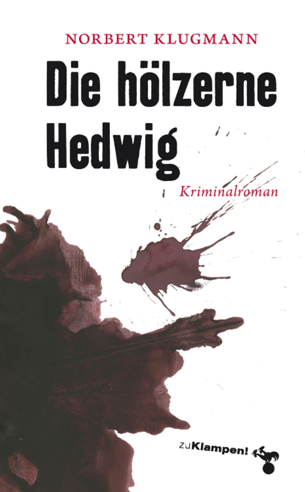 Die hölzerne Hedwig: Kriminalroman