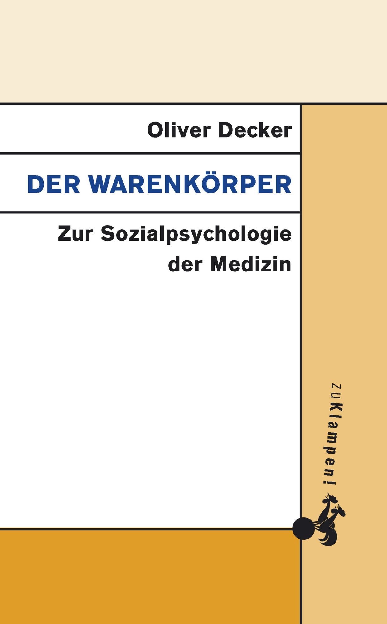 Der Warenkörper: Zur Sozialpsychologie der Medizin