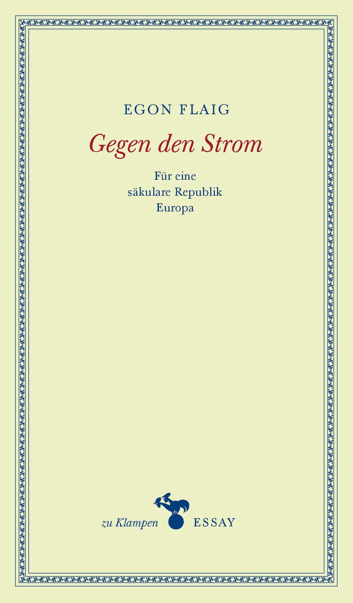 Gegen den Strom: Für eine säkulare Republik Europa