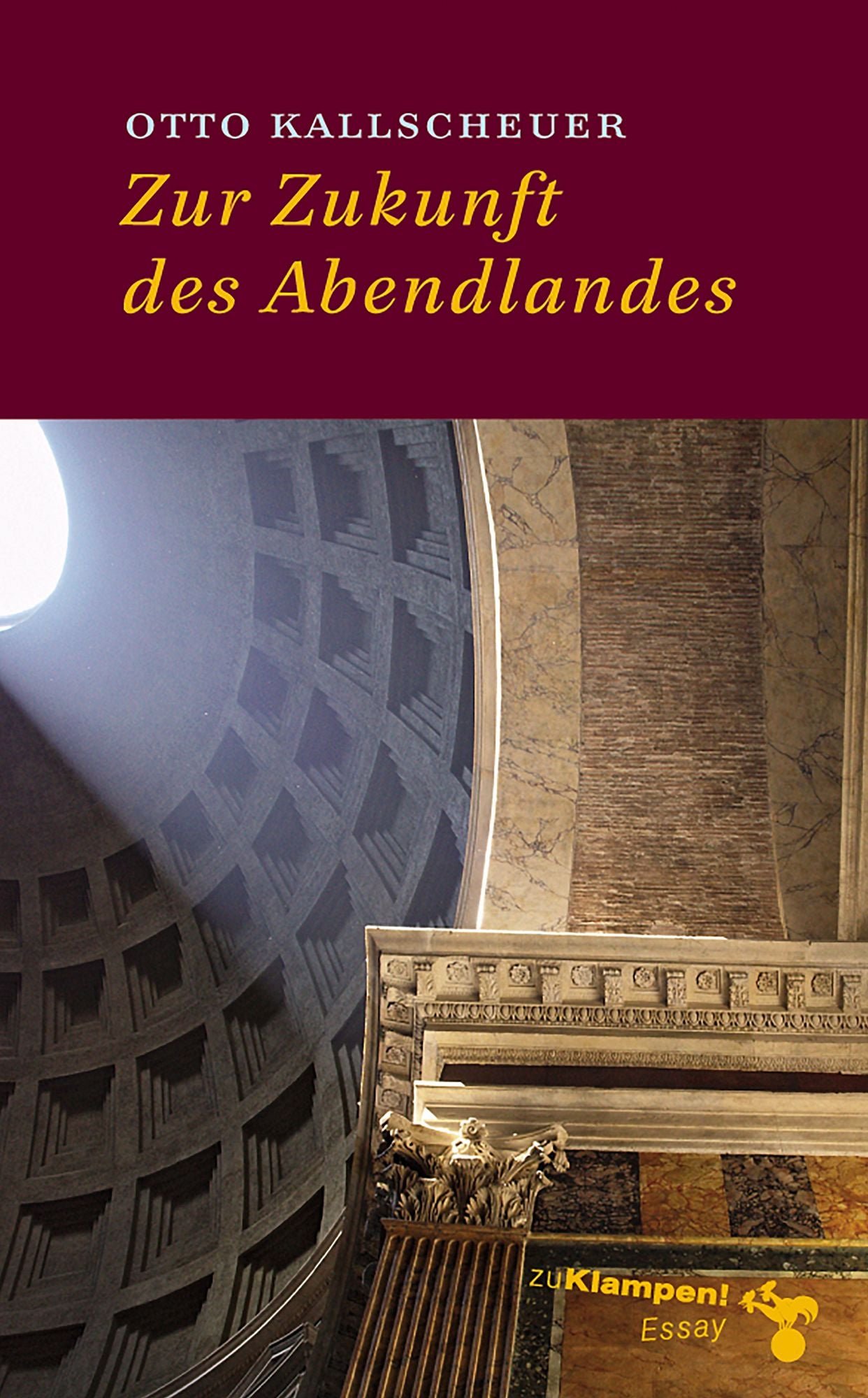 Zur Zukunft des Abendlandes: Essays