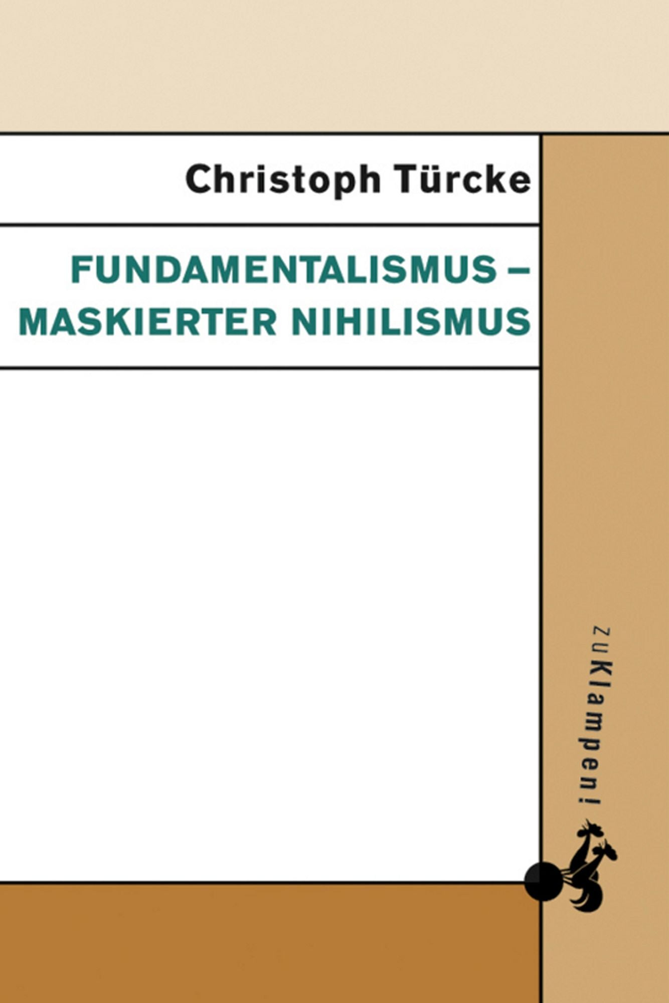 Fundamentalismus - maskierter Nihilismus