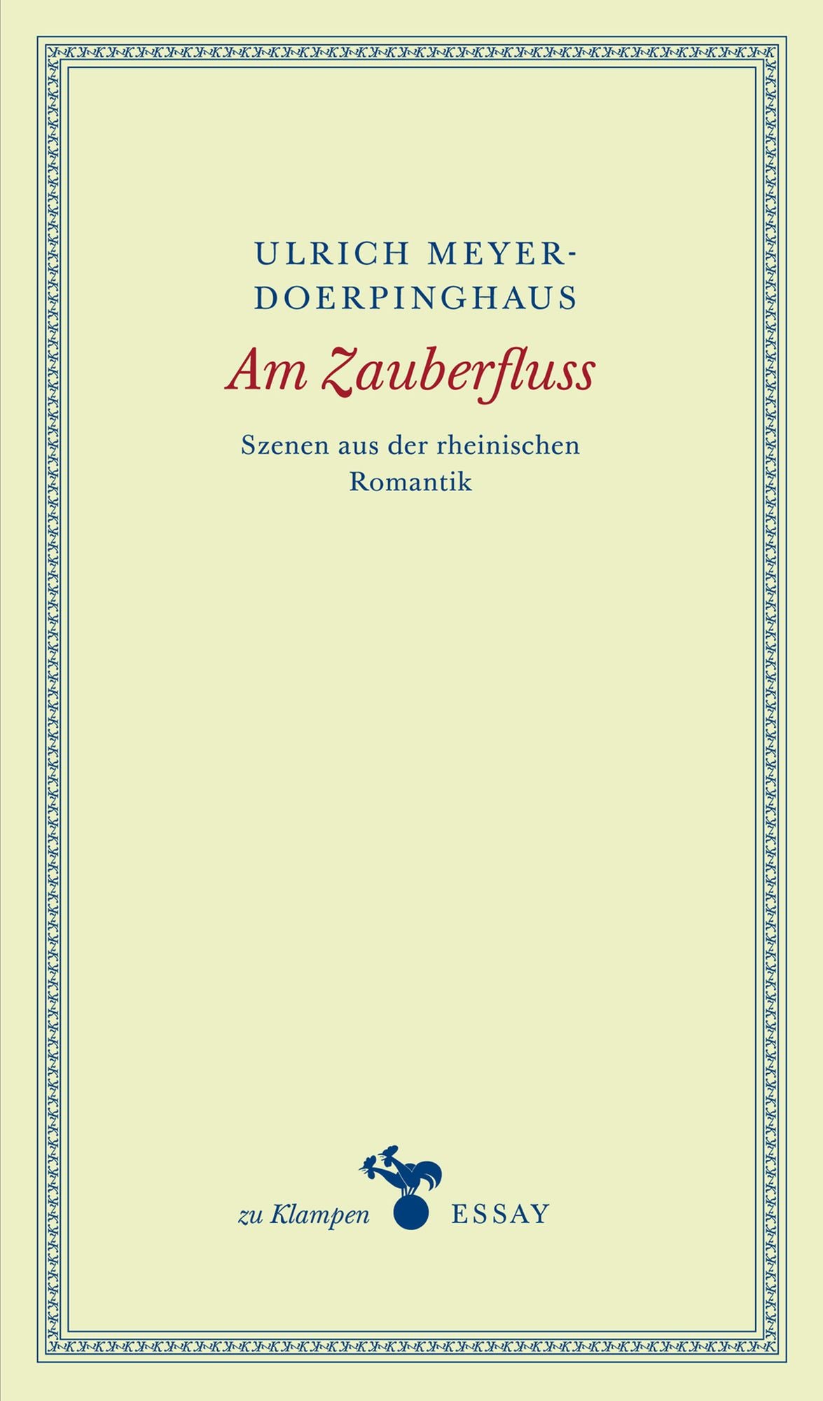 Am Zauberfluss: Szenen aus der rheinischen Romantik