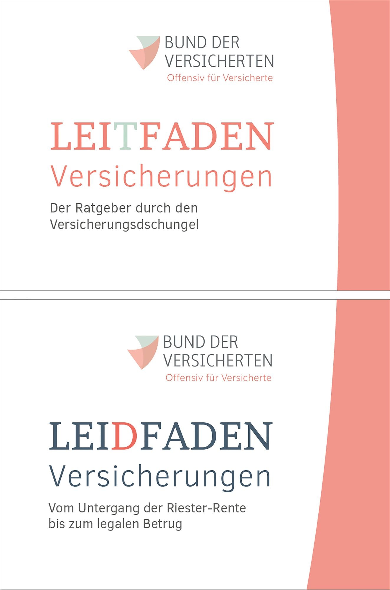 LeiDfaden Versicherungen/LeiTfaden Versicherungen: Die Abzocke der Versicherungswirtschaft. Vom Untergang der Riester-Rente bis zum legalen Betrug/Richtig versichern und dabei sparen. Der Ratgeber durch den Versicherungsdschungel