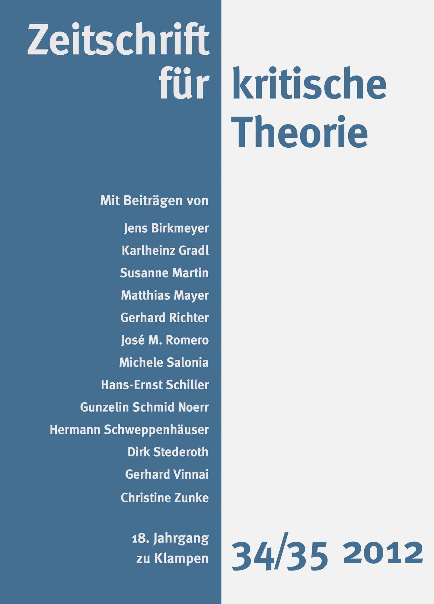 Zeitschrift für kritische Theorie: 18. Jahrgang, Heft 34/35 * 2012