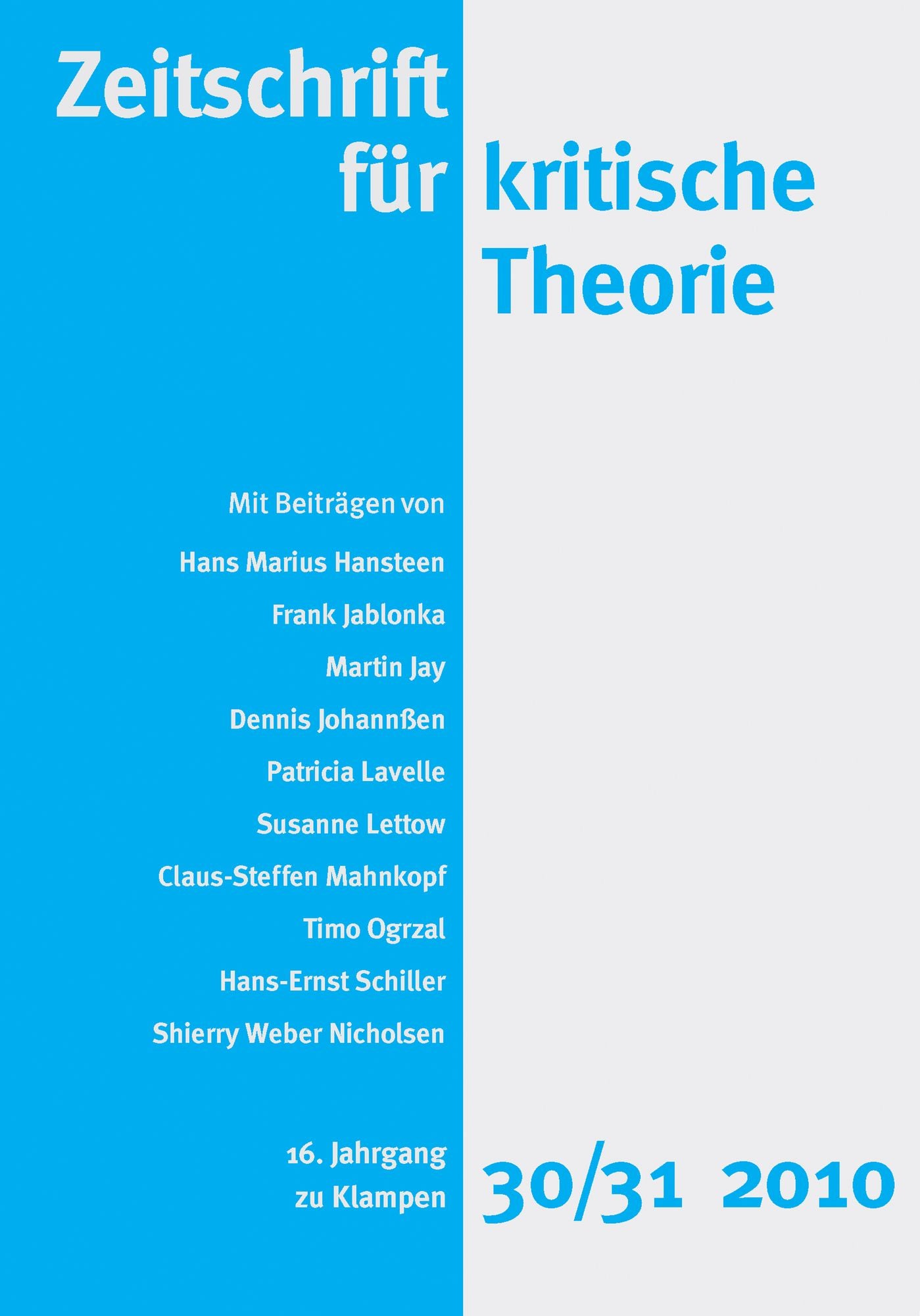 Zeitschrift für kritische Theorie: 16. Jahrgang, Heft 30/31 * 2010