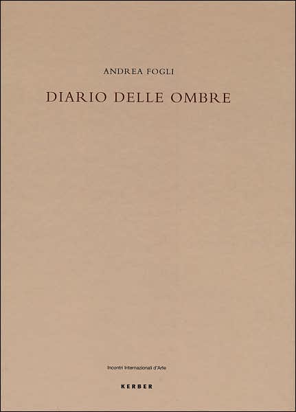 Andrea Fogli: Diary of Shadows