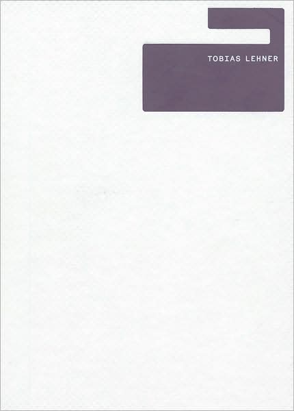 Tobias Lehner: Paintings 2003-2007
