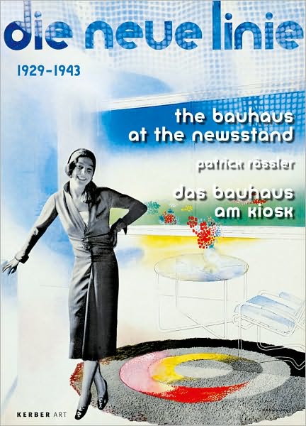 The Bauhaus at the Newsstand: Die Neue Linie, 1929-1943