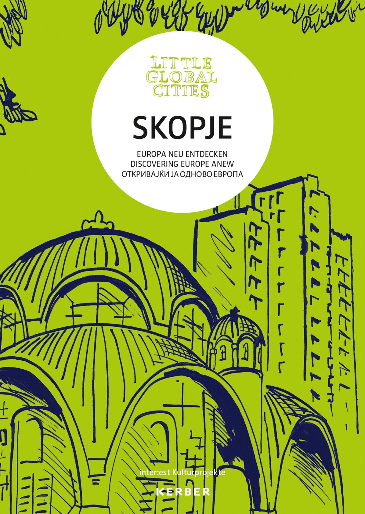 Little Global Cities: Skopje, Macedonia