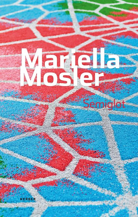 Mariella Mosler: Semiglot