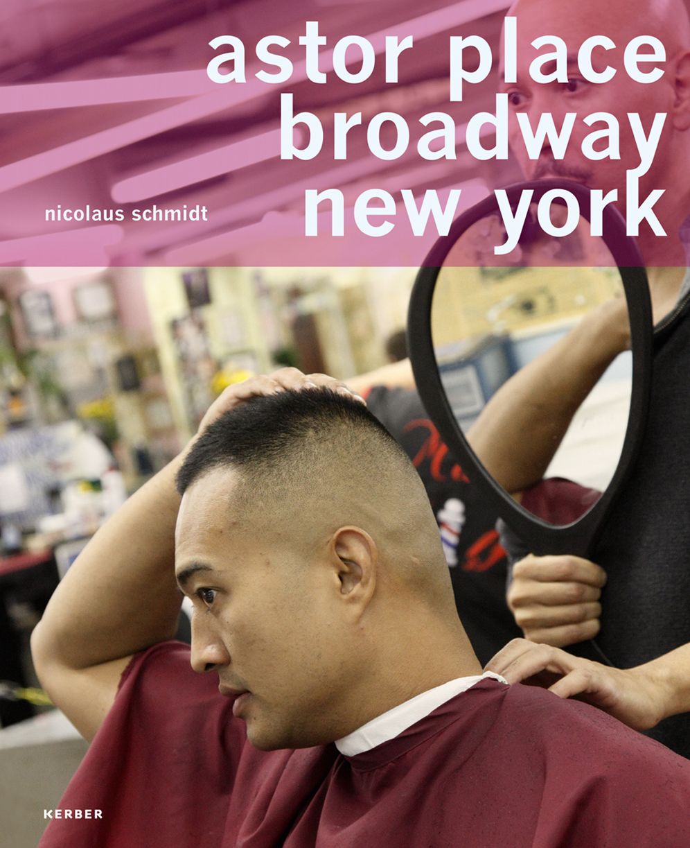 Nicolaus Schmidt : Astor Place, Broadway, New York, A Universe of Hairdressers / ein universum der friseure