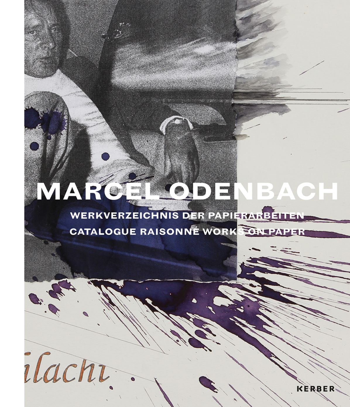Marcel Odenbach: Catalogue RaisonnÃ¯Â¿Â½ of Works on Paper