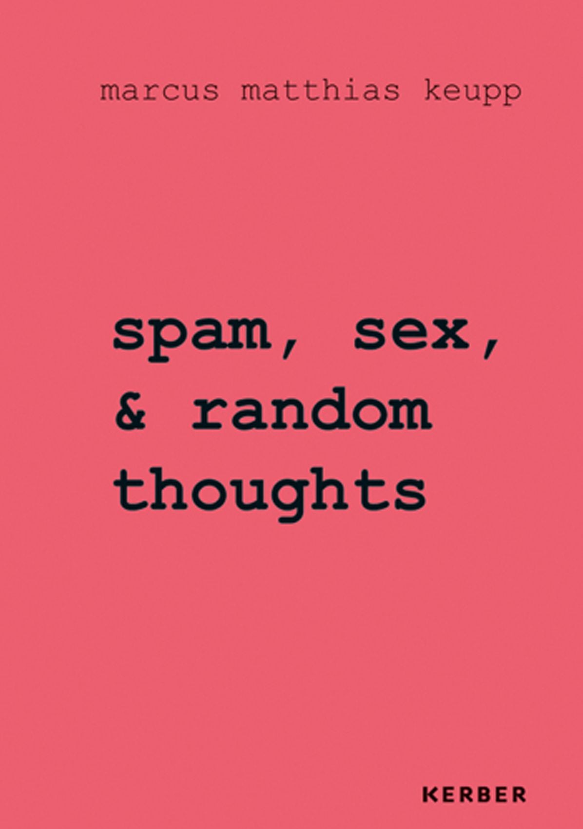 Marcus Matthias Keupp: Spam, Sex, & Random Thoughts
