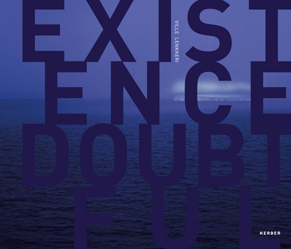 Ville Lenkkeri: Existence Doubtful