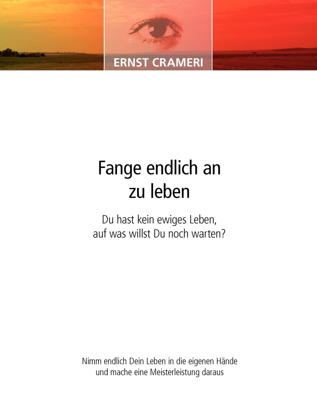 Fange Endlich An Zu Leben