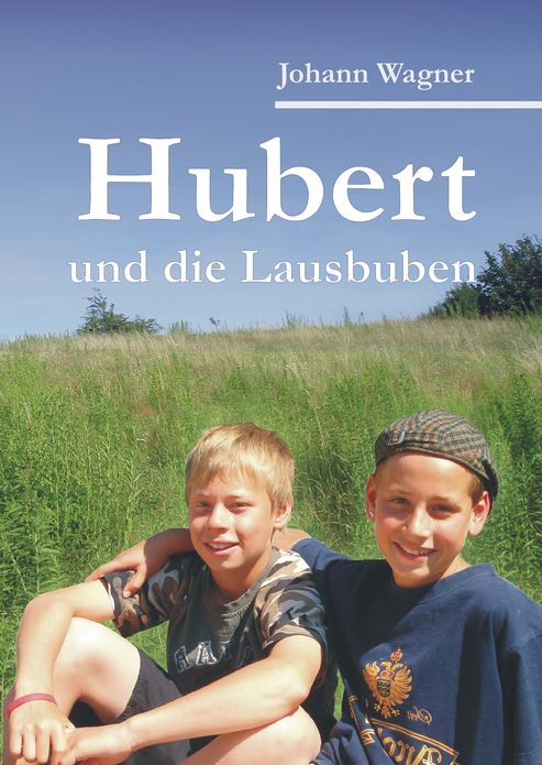 Hubert und die Lausbuben