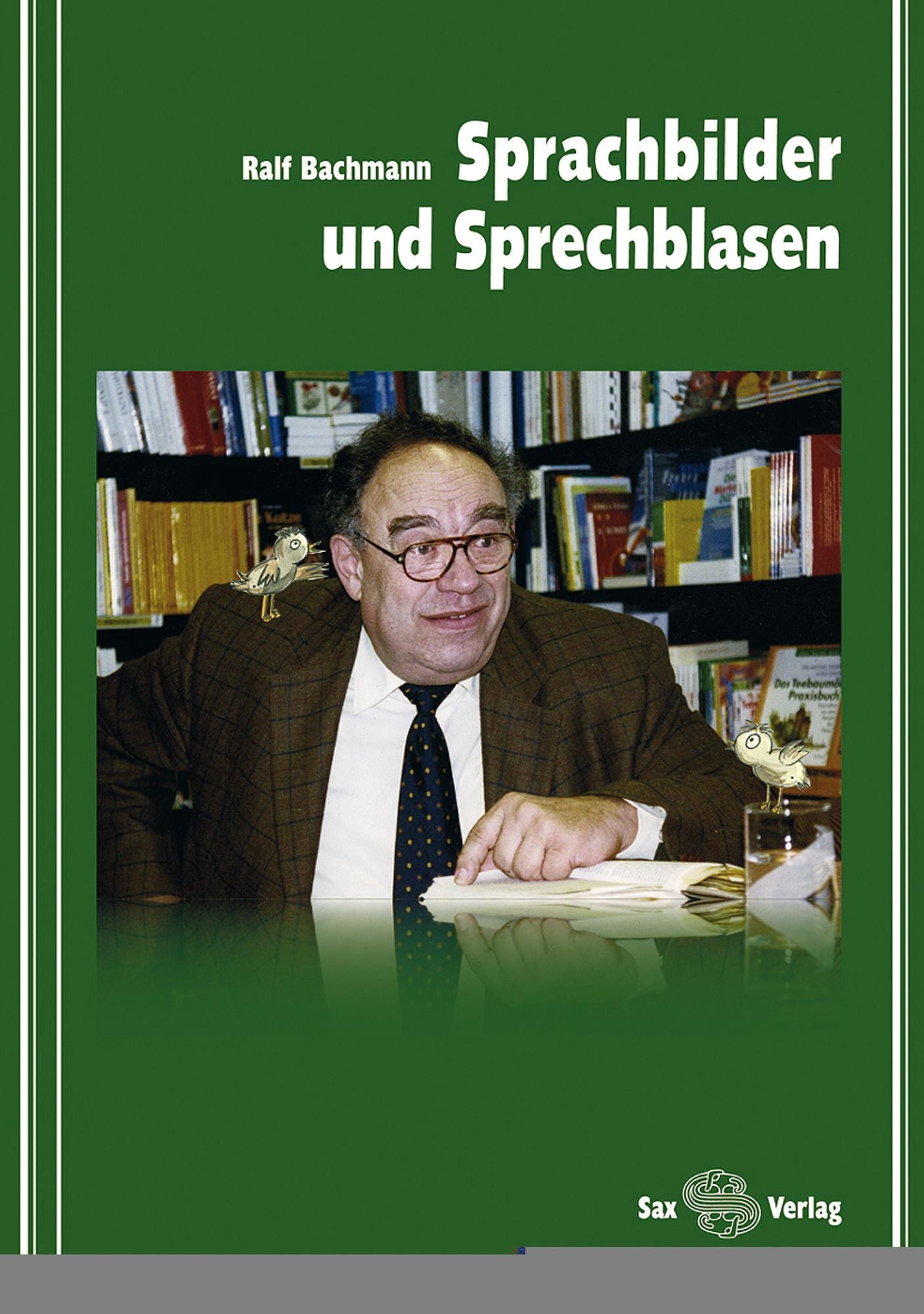 Sprachbilder und Sprechblasen: Heitere und ernste Überlegungen eines Sachsen zum Thema Muttersprache