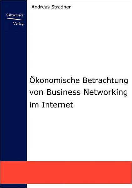 konomische Betrachtung von Business Networking im Internet