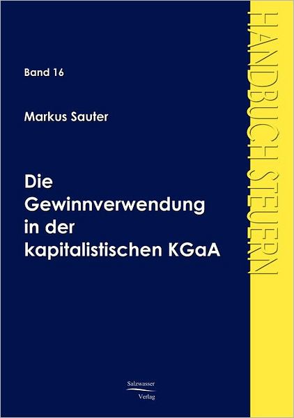 Die Gewinnverwendung in der kapitalistischen KGaA