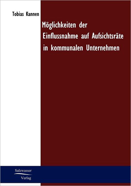 M glichkeiten der Einflussnahme auf Aufsichtsr te in kommunalen Unternehmen