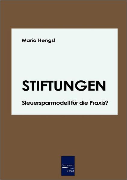 Stiftungen - Steuersparmodell f r die Praxis?