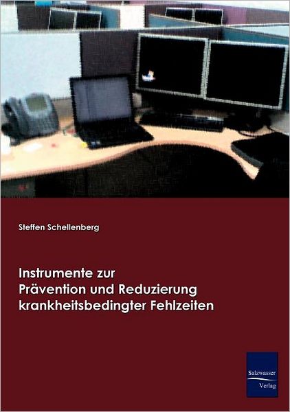 Instrumente zur Pr vention und Reduzierung krankheitsbedingter Fehlzeiten